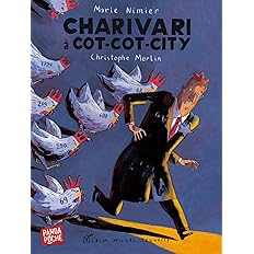 Charivari à Cot-Cot-City